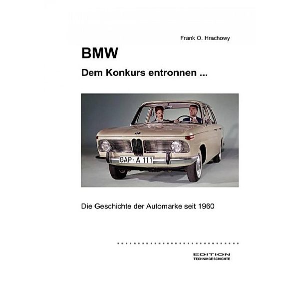 BMW - Dem Konkurs entronnen ..., Frank O. Hrachowy