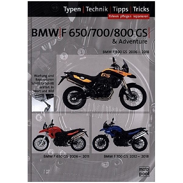 BMW F 650 GS, F 700 GS, F 800 GS, Reparaturanleitung, Thomas Jung, Uwe Altmann