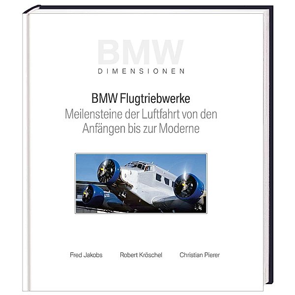 BMW Flugtriebwerke, Fred Jakobs, Robert Kröschel, Christian Pierer