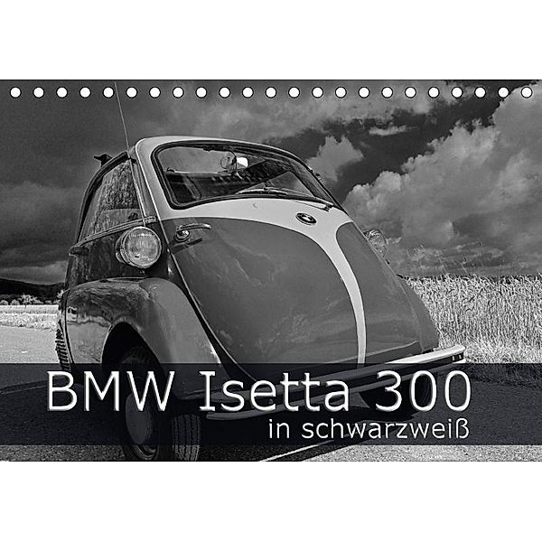 BMW Isetta 300 in schwarzweiß (Tischkalender 2017 DIN A5 quer), Ingo Laue