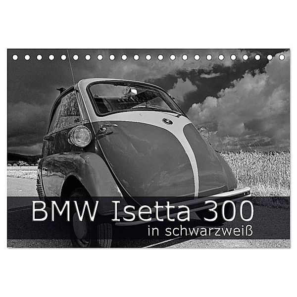 BMW Isetta 300 in schwarzweiß (Tischkalender 2024 DIN A5 quer), CALVENDO Monatskalender, Ingo Laue