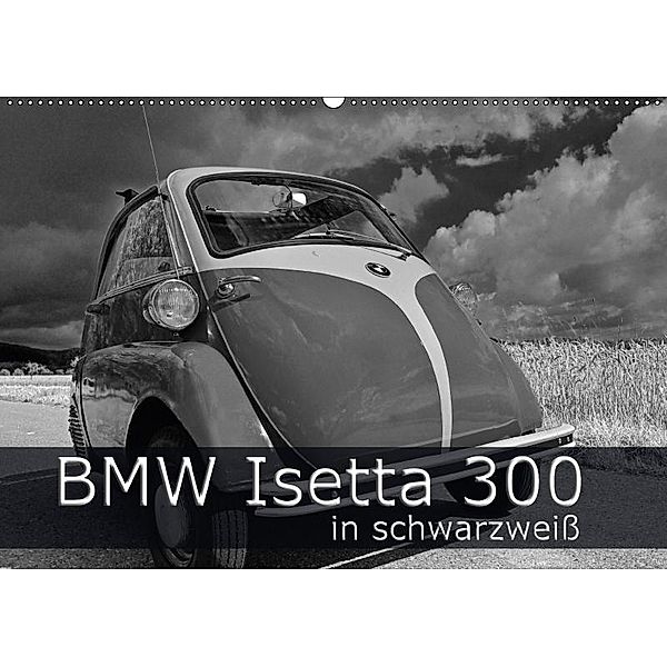 BMW Isetta 300 in schwarzweiß (Wandkalender 2017 DIN A2 quer), Ingo Laue