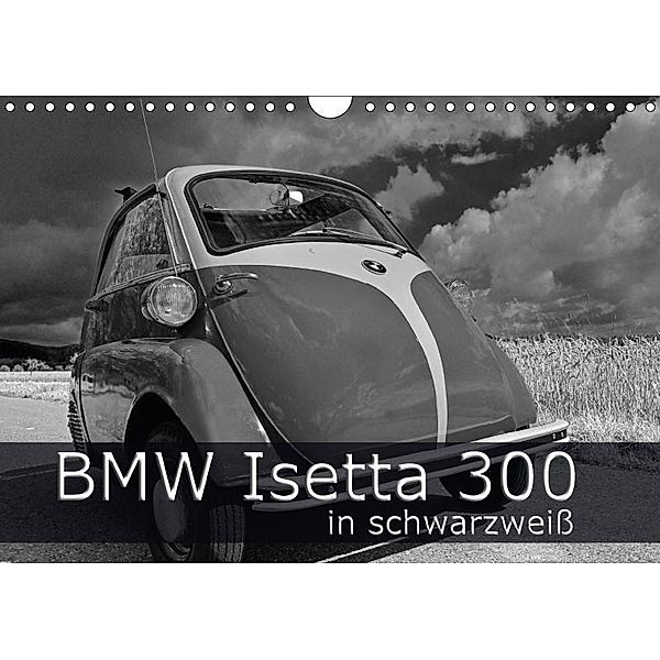 BMW Isetta 300 in schwarzweiß (Wandkalender 2017 DIN A4 quer), Ingo Laue