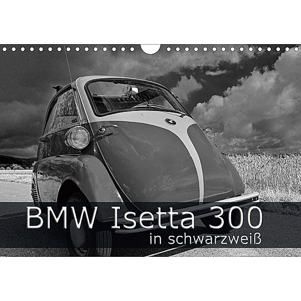 BMW Isetta 300 in schwarzweiß (Wandkalender 2021 DIN A4 quer), Ingo Laue