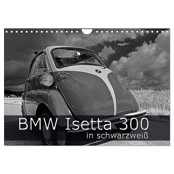 BMW Isetta 300 in schwarzweiß (Wandkalender 2024 DIN A4 quer), CALVENDO Monatskalender, Ingo Laue