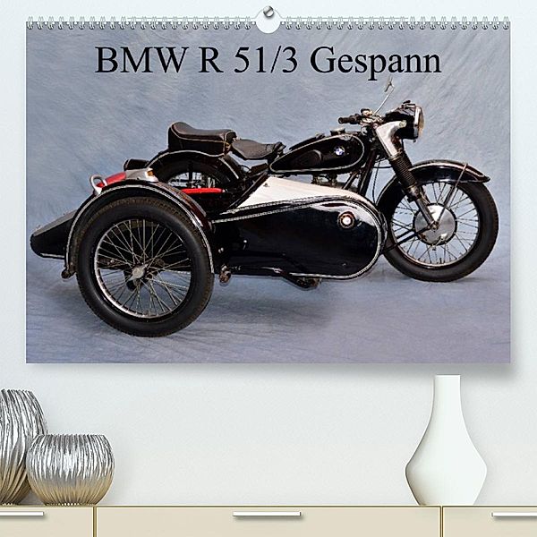 BMW R 51/3 Gespann (Premium, hochwertiger DIN A2 Wandkalender 2023, Kunstdruck in Hochglanz), Ingo Laue