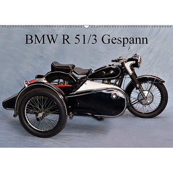 BMW R 51/3 Gespann (Wandkalender 2017 DIN A2 quer), Ingo Laue