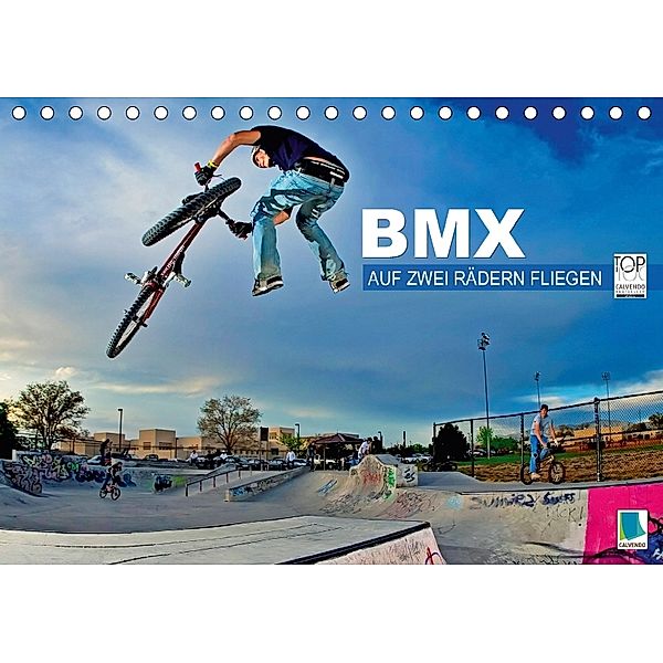 BMX - Auf zwei Rädern fliegen (Tischkalender 2018 DIN A5 quer), CALVENDO