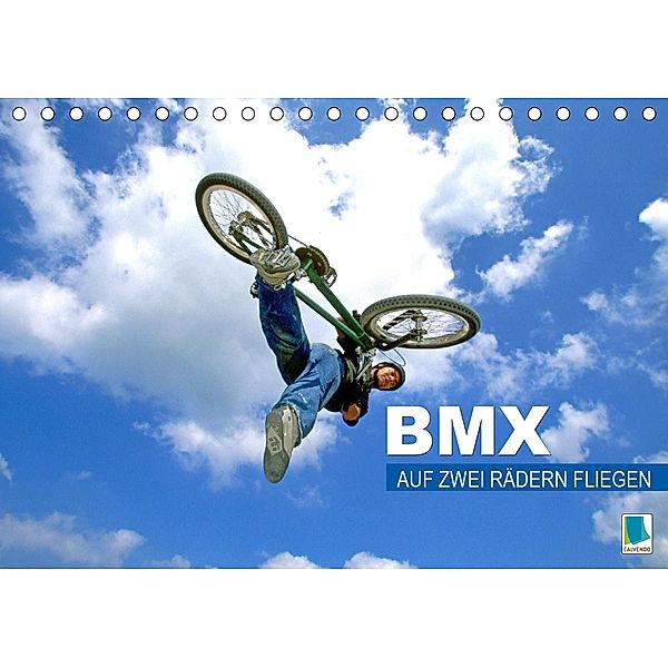 BMX - Auf zwei Rädern fliegen (Tischkalender 2021 DIN A5 quer), Calvendo