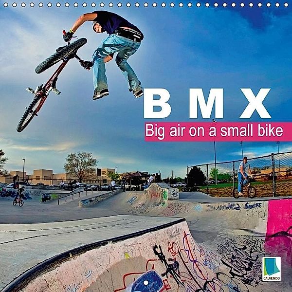 BMX: Big air on a small bike (Wall Calendar 2017 300 × 300 mm Square), k.A. CALVENDO