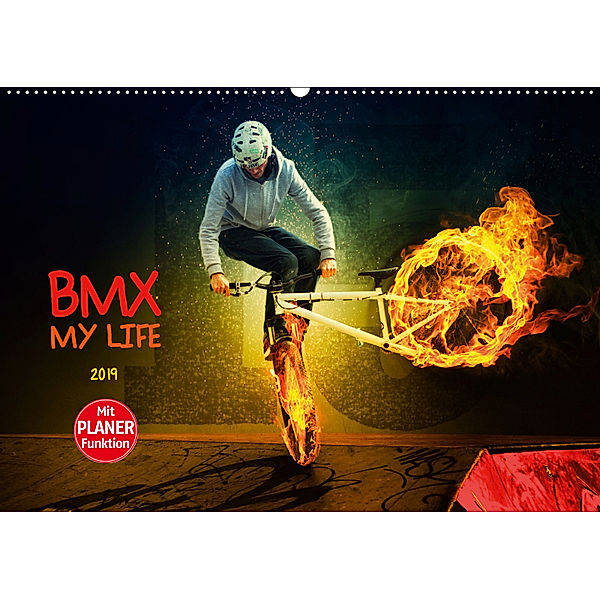 BMX My Life (Wandkalender 2019 DIN A2 quer), Dirk Meutzner