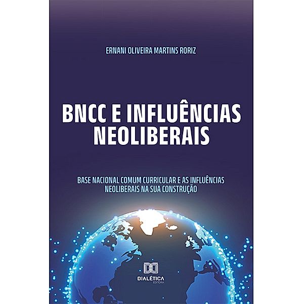 BNCC e influências neoliberais, Ernani Oliveira Martins Roriz