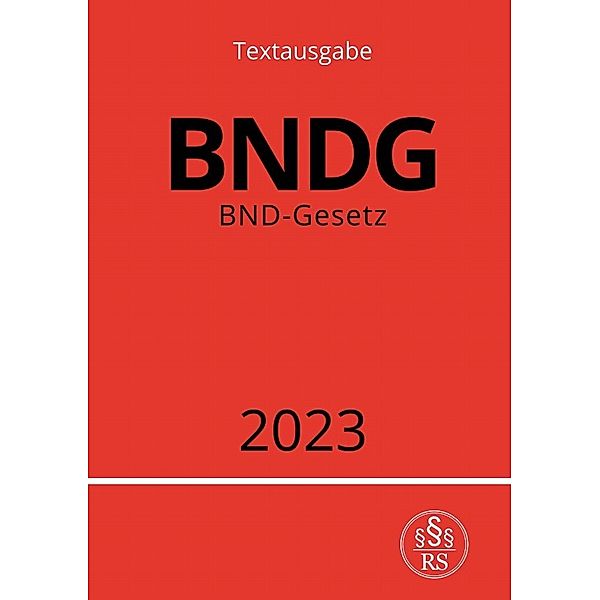 BND-Gesetz - BNDG, Ronny Studier