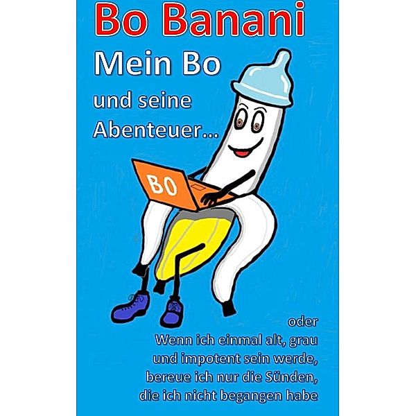 Bo Banani - Mein Bo und seine Abenteuer, Bo Banani