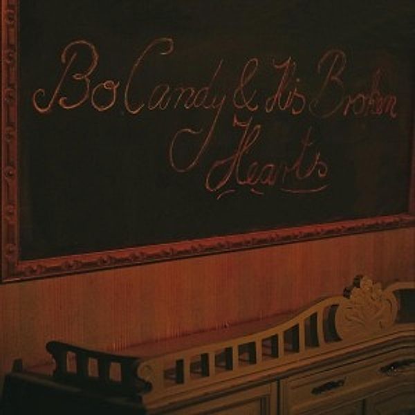 Bo Candy & His Broken Hearts (Vinyl), Bo Candy & His Broken Hearts