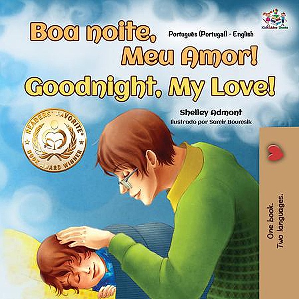 Boa noite, Meu Amor! Goodnight, My Love! (Portuguese English Portugal Collection) / Portuguese English Portugal Collection, Shelley Admont, Kidkiddos Books