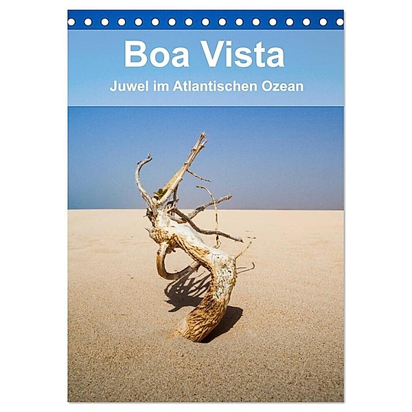 Boa Vista - Juwel im Atlantischen Ozean (Tischkalender 2024 DIN A5 hoch), CALVENDO Monatskalender, Sabine Reuke