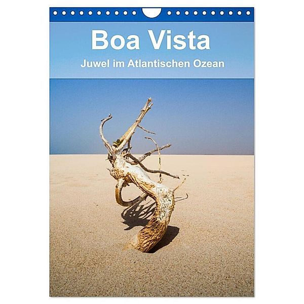 Boa Vista - Juwel im Atlantischen Ozean (Wandkalender 2024 DIN A4 hoch), CALVENDO Monatskalender, Sabine Reuke