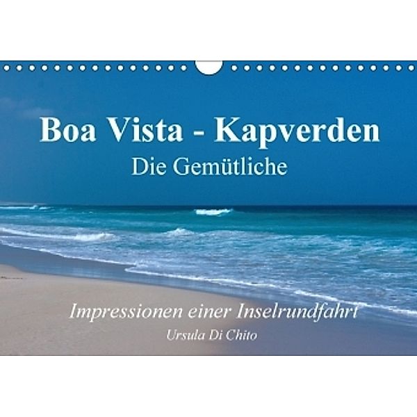 Boa Vista - Kapverden. Die Gemütliche (Wandkalender 2017 DIN A4 quer), Ursula Di Chito