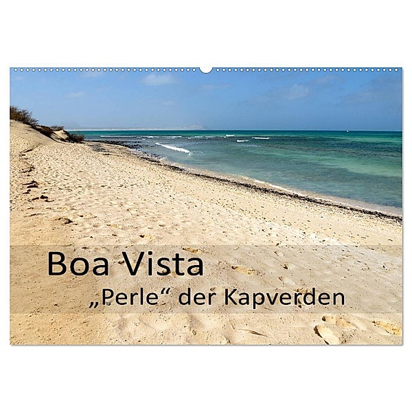 Boa Vista - Perle der Kapverden (Wandkalender 2024 DIN A2 quer), CALVENDO Monatskalender, Götz Weber