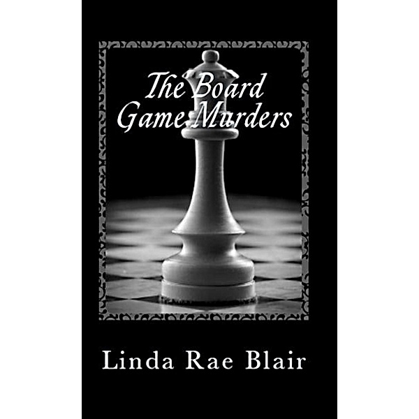 Board Game Murders / Linda Rae Blair, Linda Rae Blair