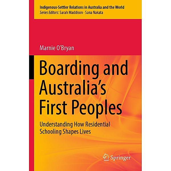 Boarding and Australia's First Peoples, Marnie O'Bryan