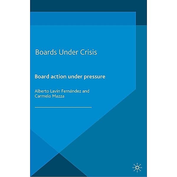 Boards Under Crisis / IE Business Publishing, Carmelo Mazza, Alberto Lavin Fernandez