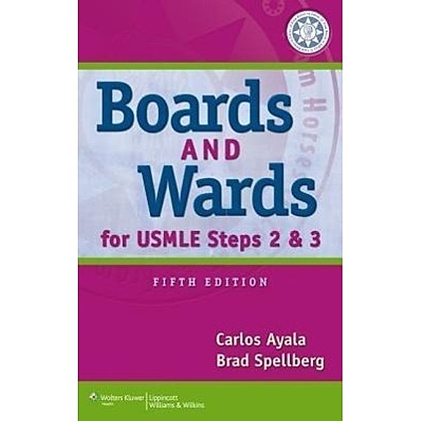 Boards & Wards for USMLE Steps 2 & 3, Carlos Ayala