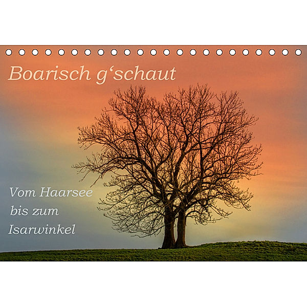 Boarisch g'schaut - Vom Haarsee bis zum Isarwinkel (Tischkalender 2019 DIN A5 quer), Brigitte Jaritz