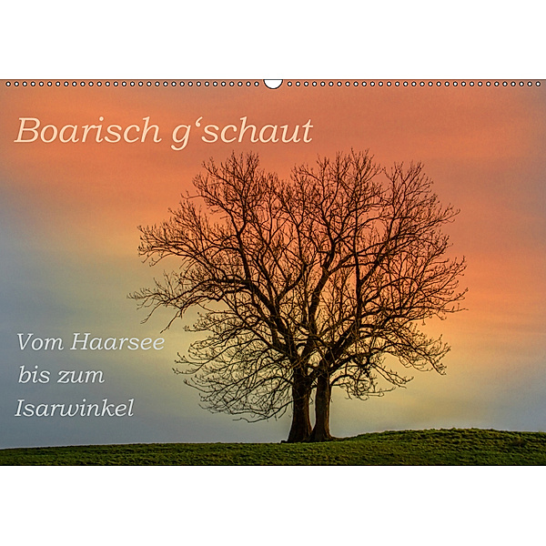 Boarisch g'schaut - Vom Haarsee bis zum Isarwinkel (Wandkalender 2019 DIN A2 quer), Brigitte Jaritz
