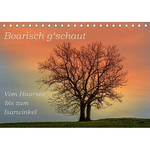 Boarisch g'schaut - Vom Haarsee bis zum Isarwinkel (Tischkalender 2020 DIN A5 quer), Brigitte Jaritz