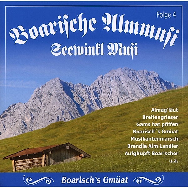 Boarisch's Gmüat, Boarische Almmusi