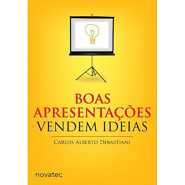 Boas Apresentações Vendem Ideias, Carlos Alberto Debastiani