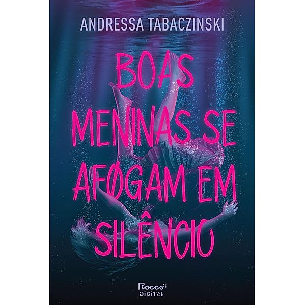 Boas meninas se afogam em silêncio, Andressa Tabaczinski