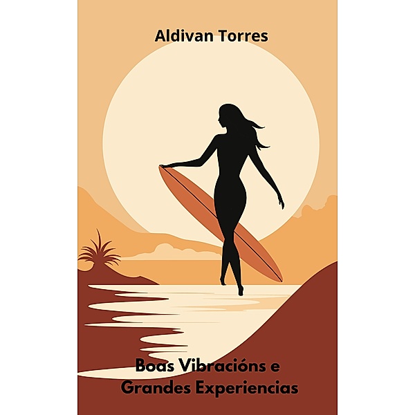 Boas Vibracións e Grandes Experiencias, Aldivan Torres