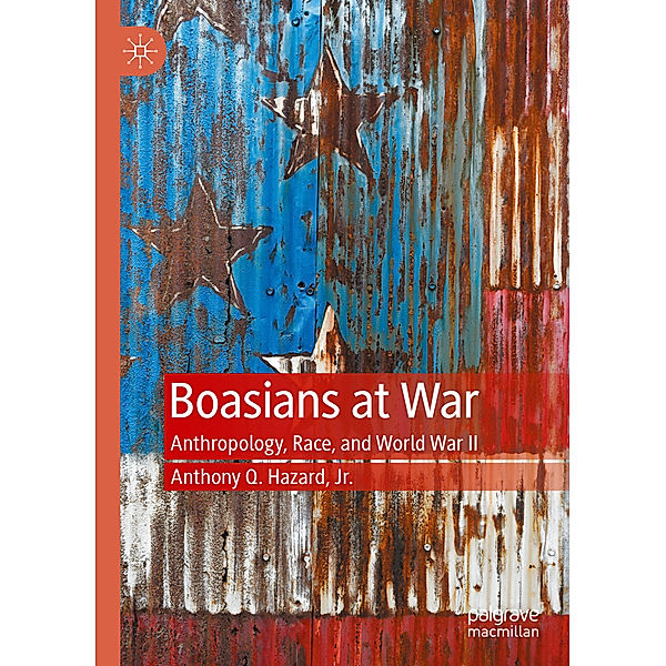 Boasians at War, Anthony Q. Hazard