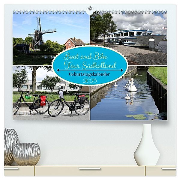 Boat and Bike Tour Südholland Geburtstagskalender (hochwertiger Premium Wandkalender 2025 DIN A2 quer), Kunstdruck in Hochglanz, Calvendo, Frank Gayde