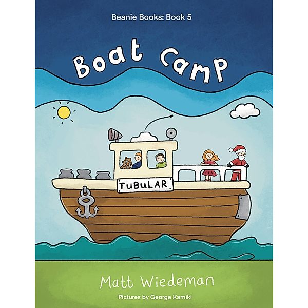 Boat Camp (Beanie Books, #5) / Beanie Books, Matt Wiedeman