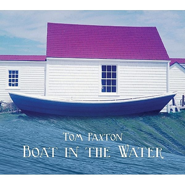 Boat In The Water, Tom Paxton