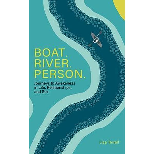 Boat. River. Person., Lisa Terrell