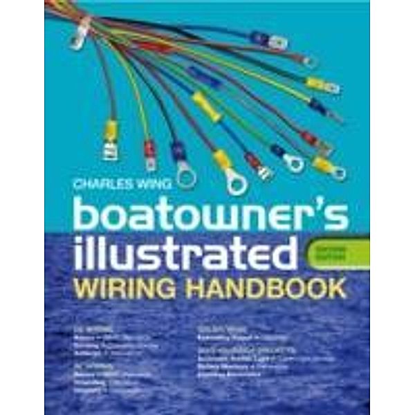 Boatowner's Illustrated Wiring Handbook, Charles Wing