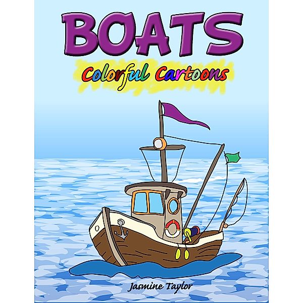 Boats Colorful Cartoons, Jasmine Taylor