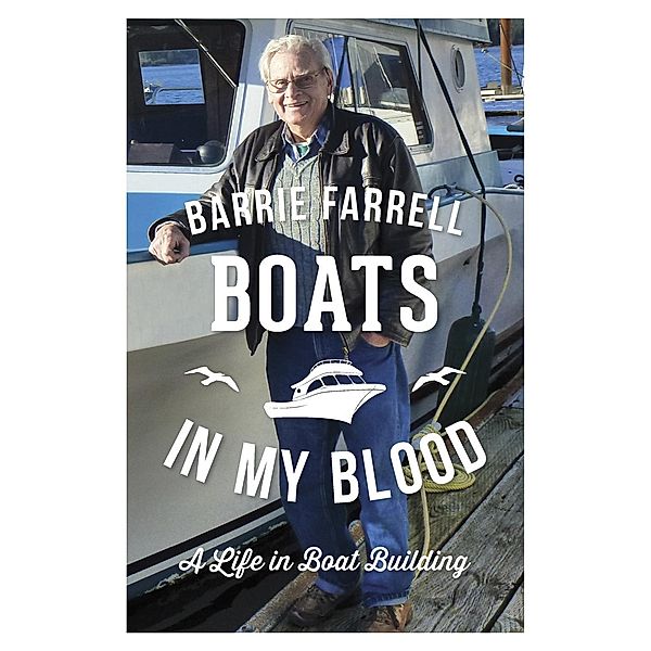 Boats in My Blood, Barrie Farrell