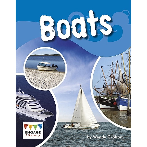 Boats / Raintree Publishers, Wendy Graham