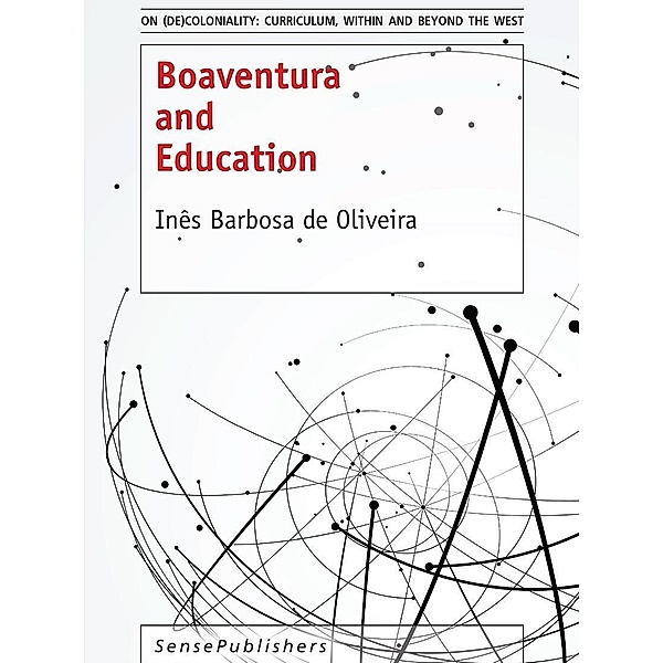 Boaventura and Education / On (de)coloniality: Curriculum, within and beyond the west, Inês Barbosa de Oliveira