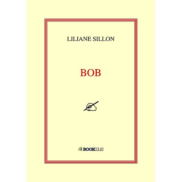 Bob, Liliane Sillon