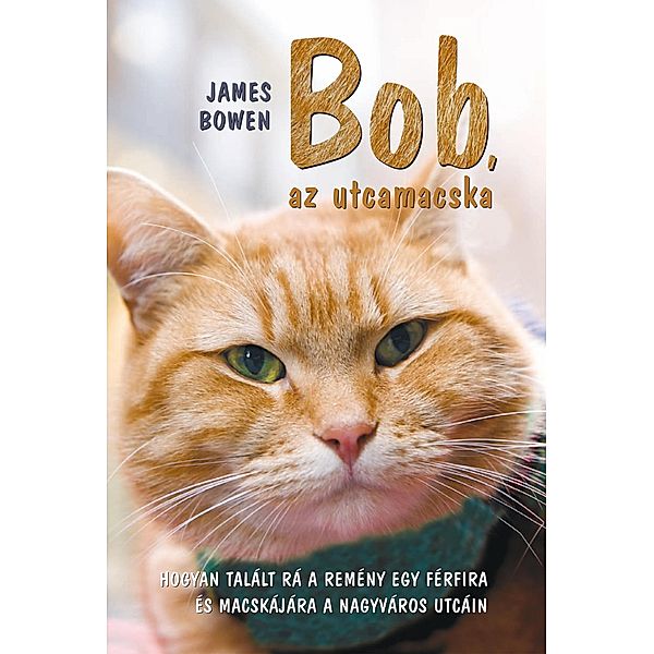 Bob, az utcamacska, James Bowen