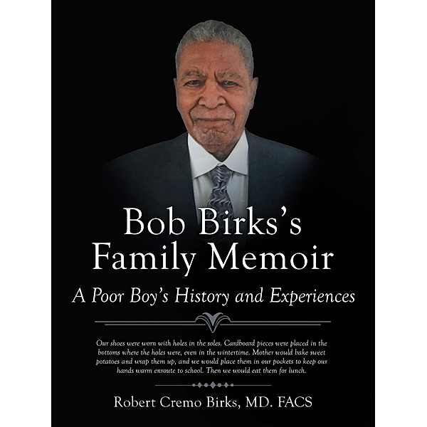 Bob Birks's Family Memoir, Robert Cremo Birks MD. FACS