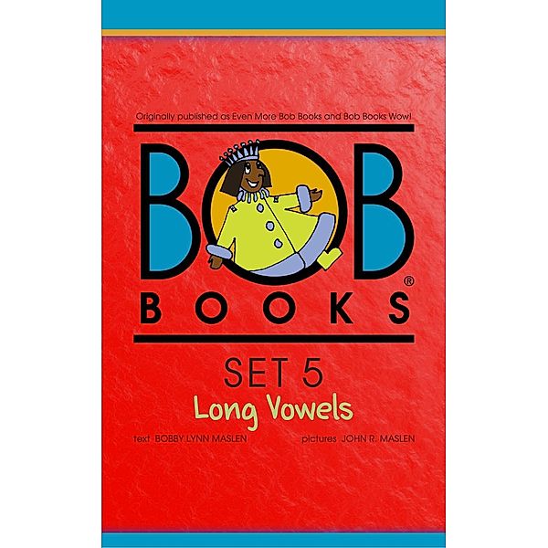 Bob Books Set 5: Long Vowels, Bobby Lynn Maslen