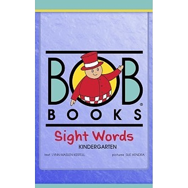 Bob Books Sight Words: Kindergarten, Lynn Maslen Kertell
